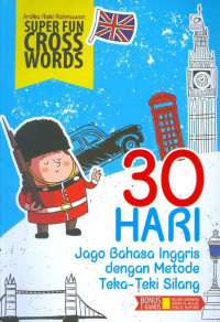 Image of SUPER FUN CROSSWORD ; 30 Hari Jago Bahasa Inggris dengan Metode Teka-Teki Silang